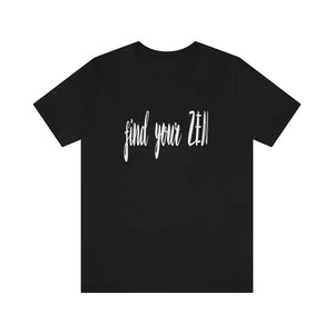 Find Your Zen Shirt Printify